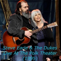 Steve Earle - Live At The Polk Theater